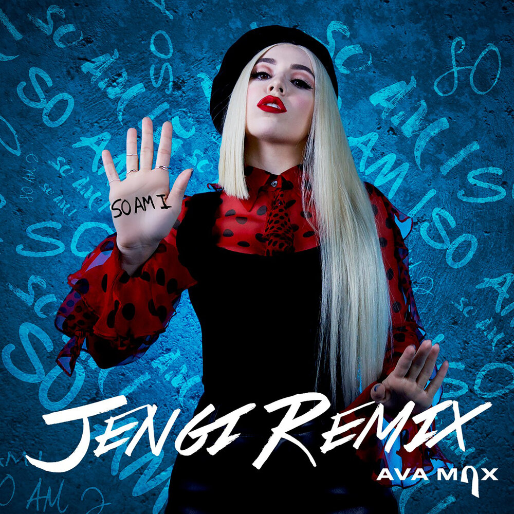 So Am I (Jengi Remix) - Ava Max, Jengi