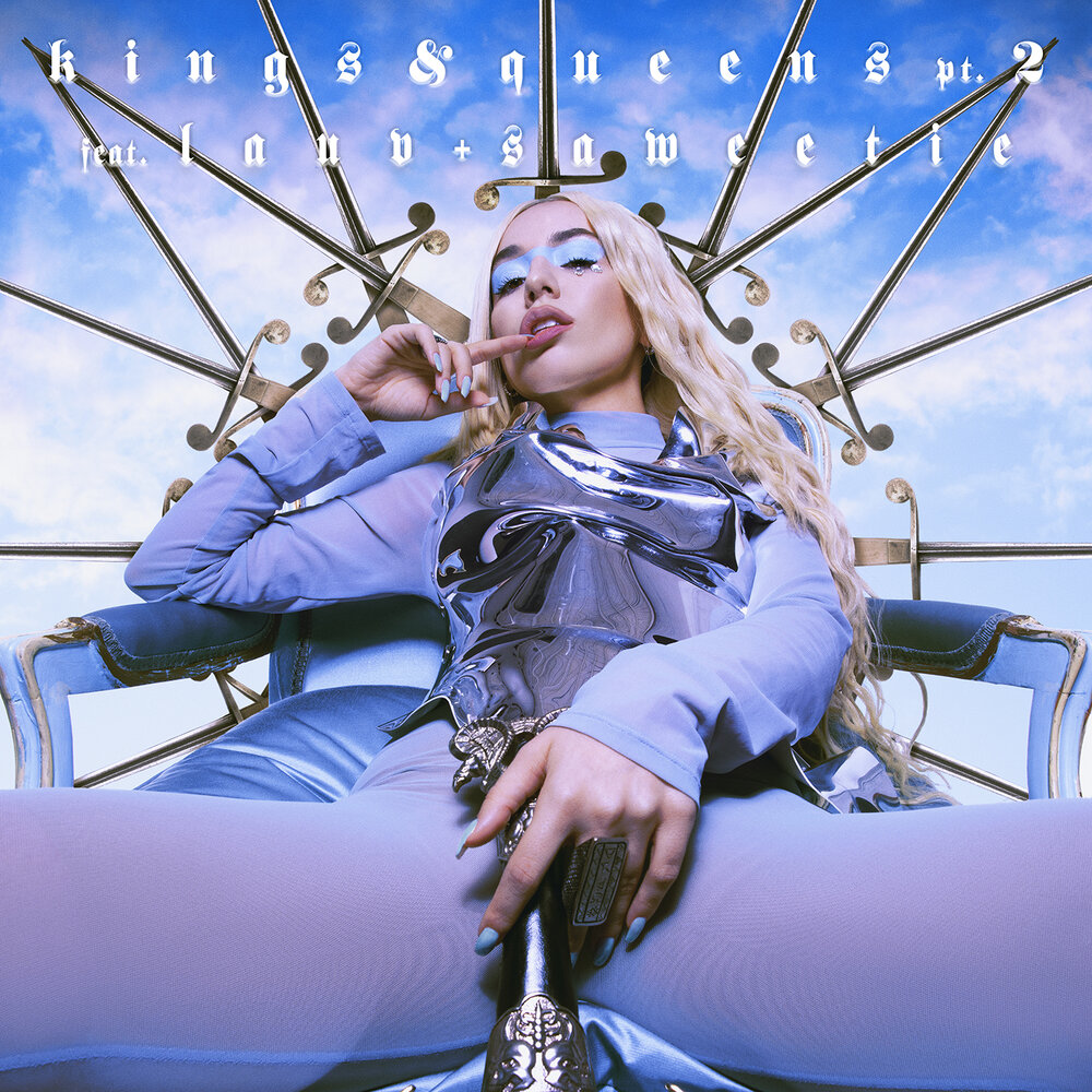 Kings & Queens, Pt. 2 - Ava Max, Lauv, Saweetie
