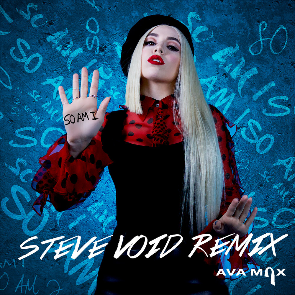 So Am I (Steve Void Extended Mix) - Ava Max, Steve Void