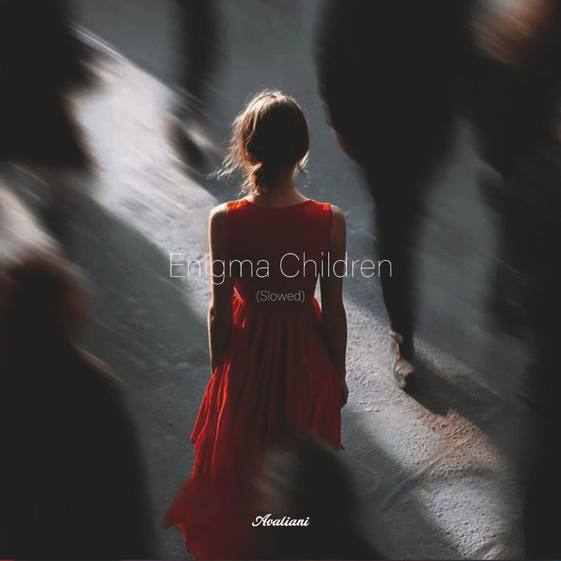Enigma Children (Slowed) - Avaliani