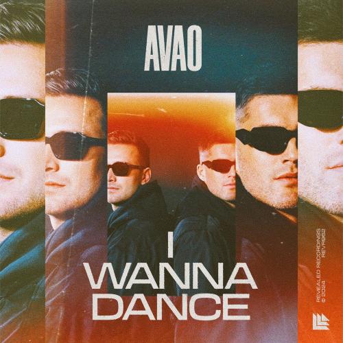 AVAO - I Wanna Dance