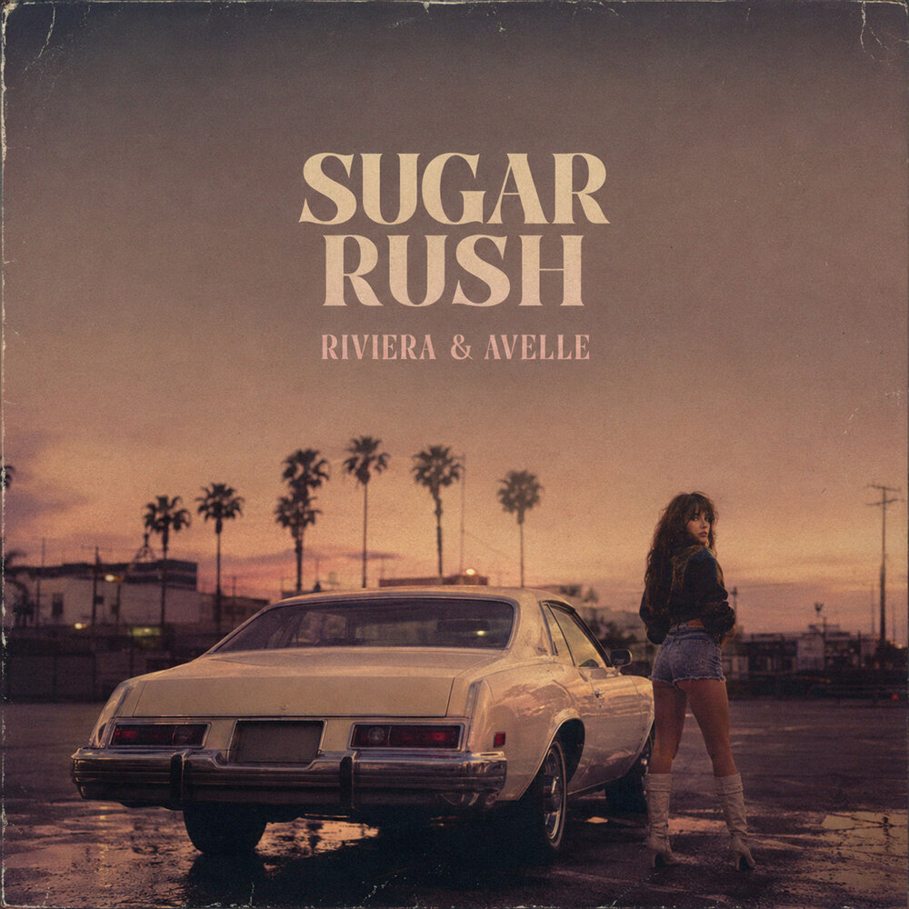 Sugar Rush - AVELLE, RIVIERA