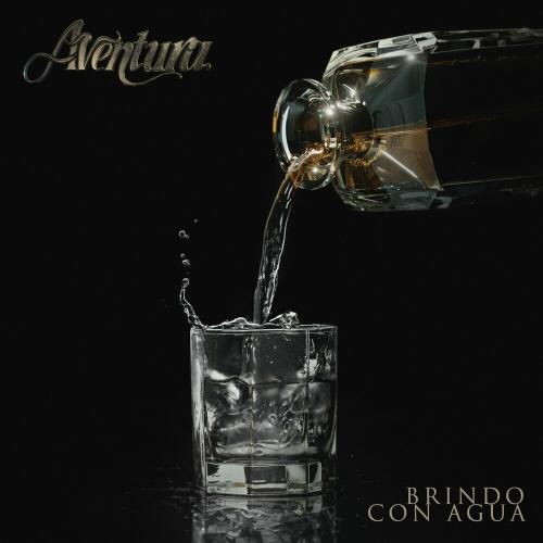 Aventura - Brindo Con Agua