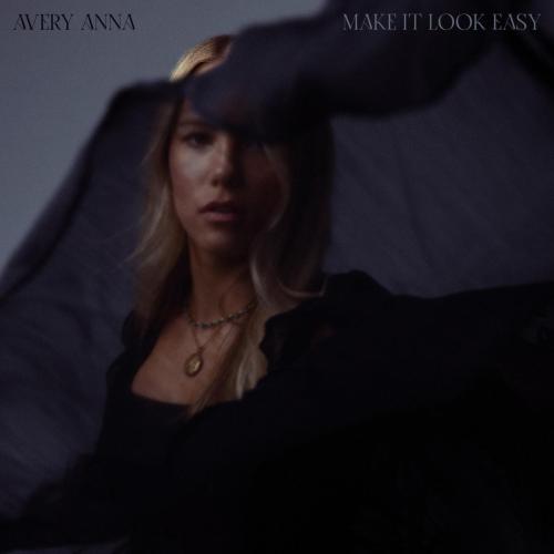 Avery Anna - Make It Look Easy