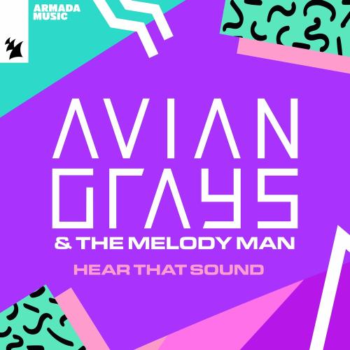 Avian Grays feat. The Melody Men - Hear That Sound