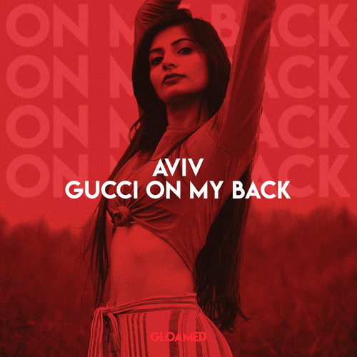 Gucci On My Back - Aviv