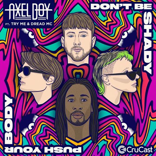 Axel Boy feat. Dread MC x Try Me - Dont Be Shady