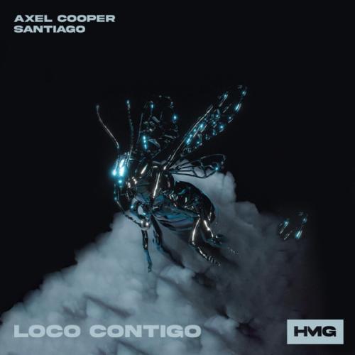 Loco Contigo - Axel Cooper feat. Santiago