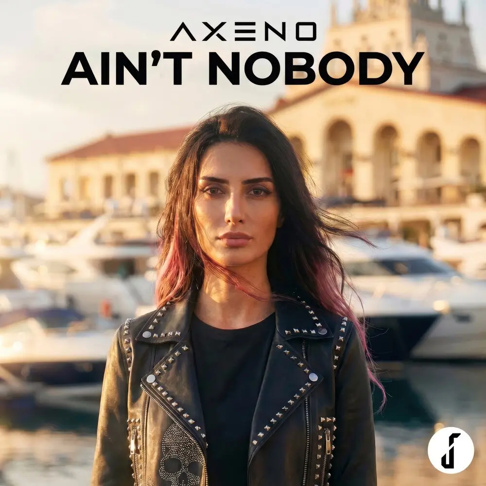 Ain't Nobody - AXENO