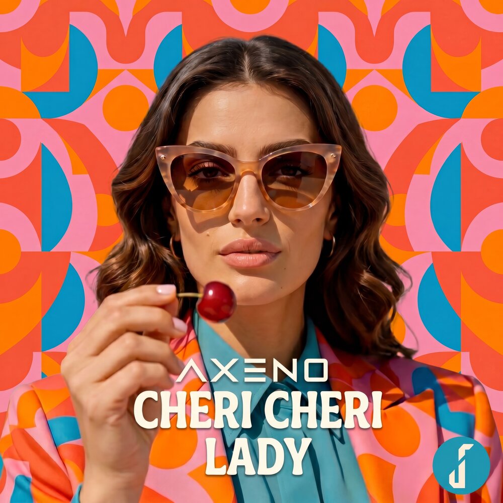 Cheri Cheri Lady - AXENO