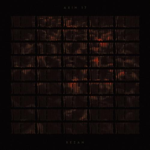 Axin 17, REZAN - Ушедшие