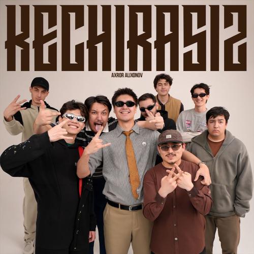 Axror Alixonov - Kechirasiz
