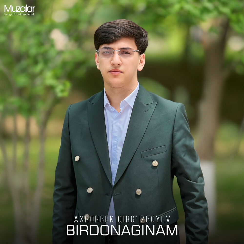 Birdonaginam - Axrorbek Qirg’izboyev