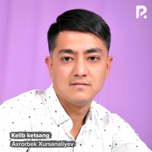 Kelib Ketsang - Axrorbek Xursanaliyev