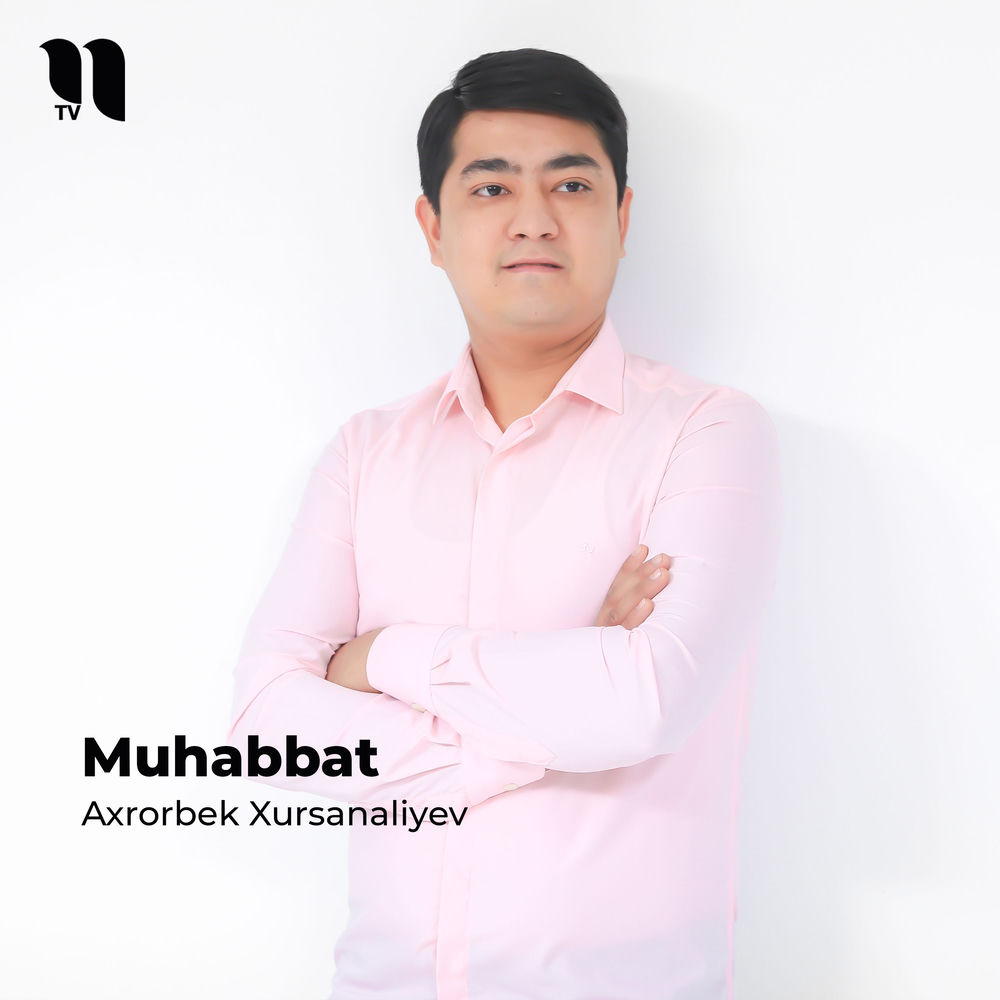 Muhabbat - Axrorbek Xursanaliyev