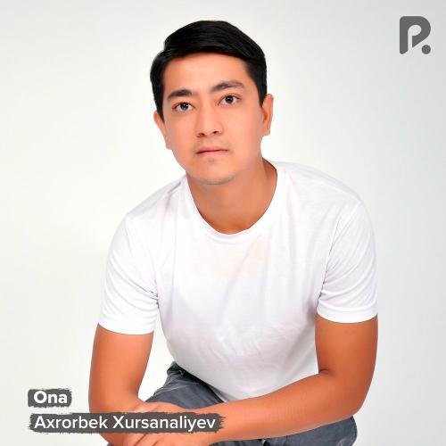 Ona - Axrorbek Xursanaliyev