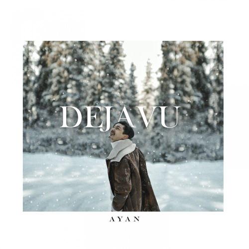 Ayan - Déjà vu