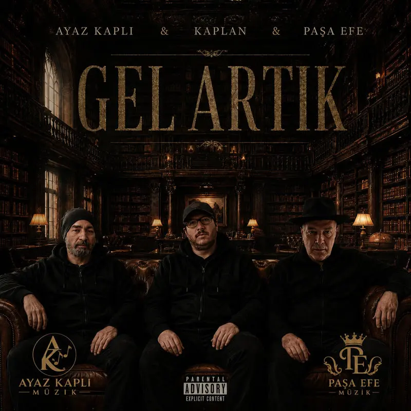 Gel Artık (Rap Version) - Ayaz Kaplı, KAPLAN & Paşa Efe