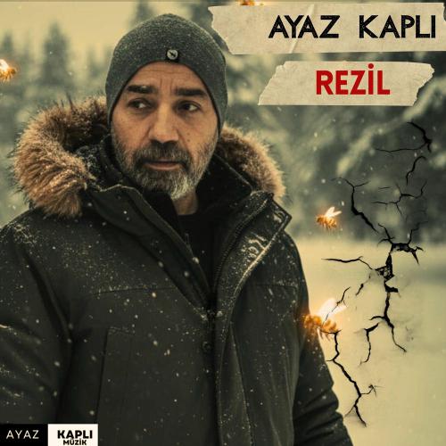 Rezil - Ayaz Kaplı