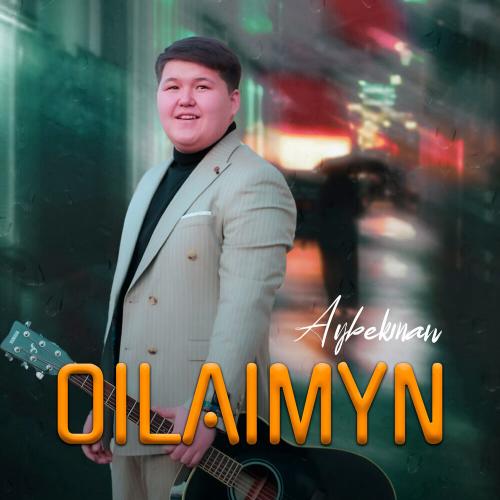 Aybekman - Oilaimyn