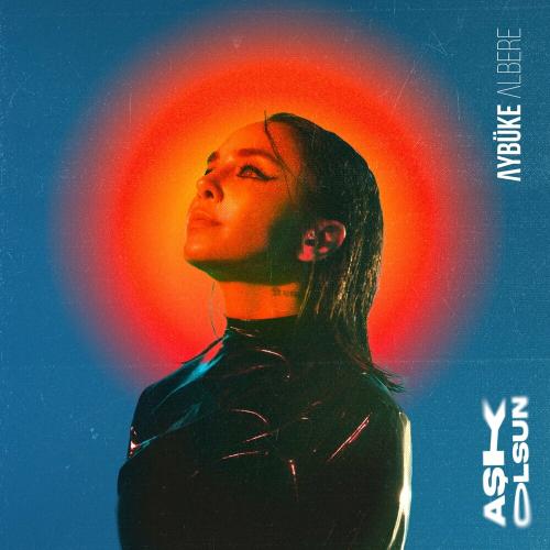 Aybüke Albere - Aşk Olsun