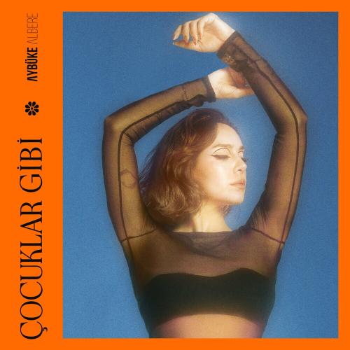 Aybüke Albere - Çocuklar Gibi