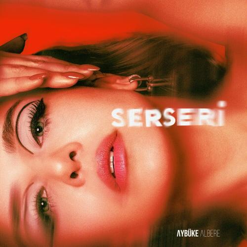 Aybüke Albere - Serseri