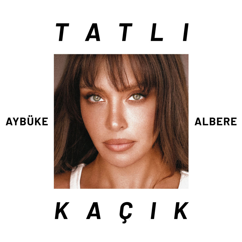 Tatlı Kaçık - Aybüke Albere
