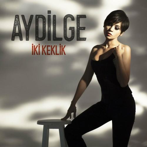 Aydilge - İki Keklik