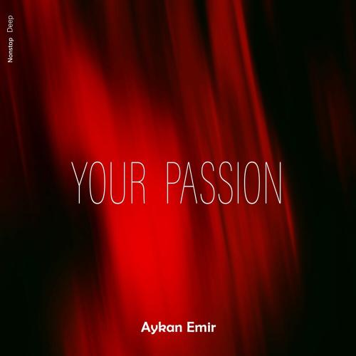 Aykan Emir - Your Passion