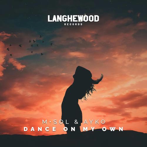 Dance On My Own - Ayko & M•SOL
