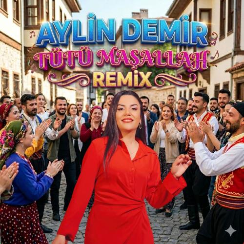 Aylin Demir - Tü Tü Maşallah (Oyun Havası)