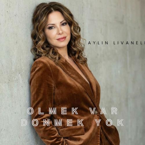 Olmek Var Donmek Yok - Aylin Livaneli