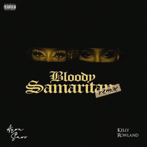 Ayra Starr feat. Kelly Rowland - Bloody Samaritan (Remix)