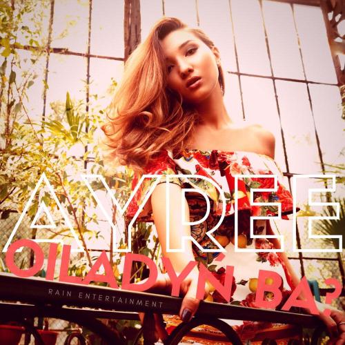 AYREE - Oıladyń Ba？