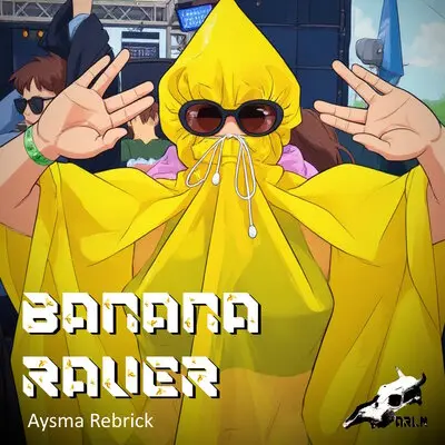 Banana Raver - Aysma Rebrick