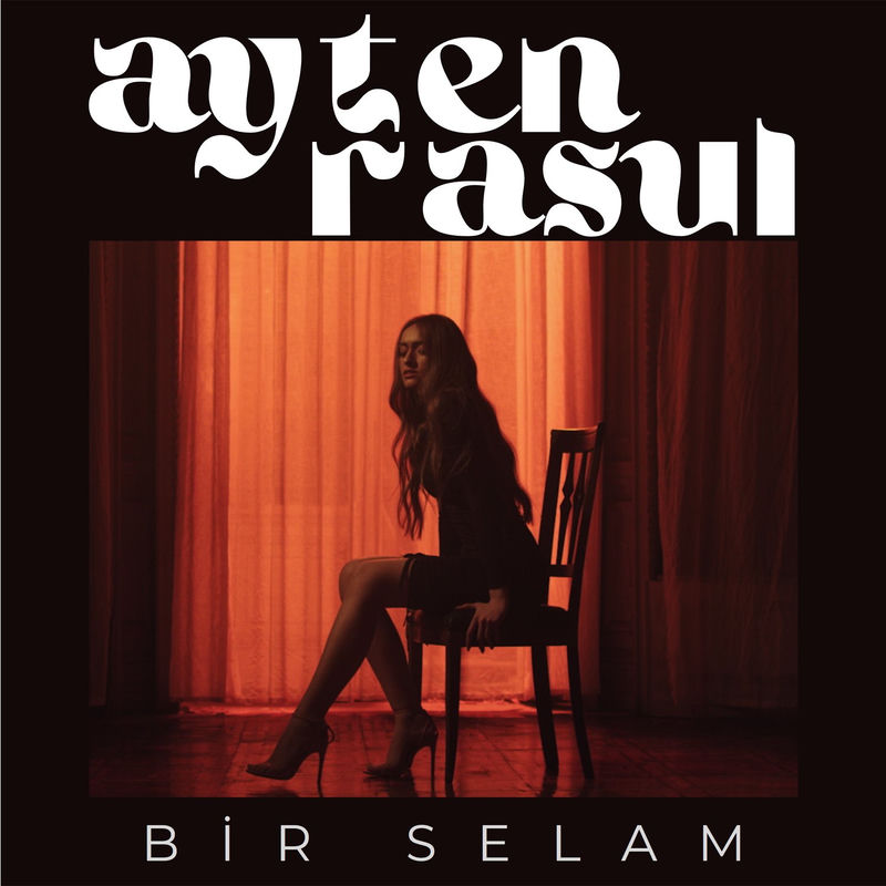 Bir Selam - Ayten Rasul