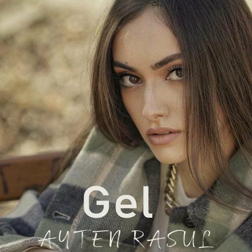 Gel - Ayten Rasul