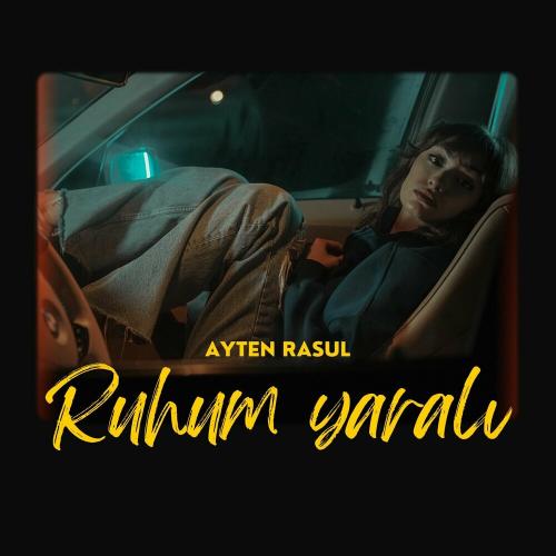 Ayten Rasul - Ruhum Yaralı