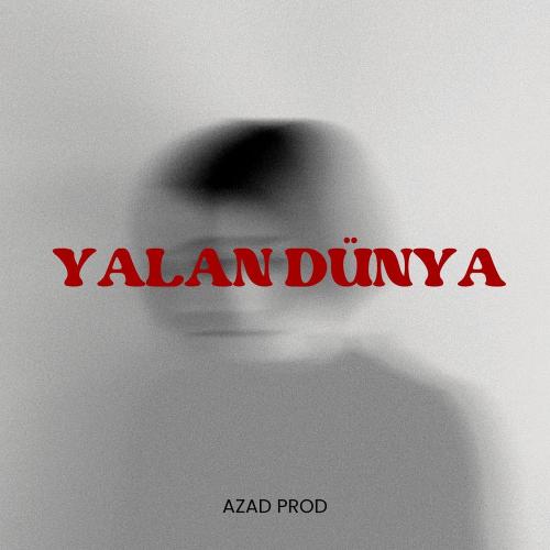 Azad Prod - Yalan Dünya