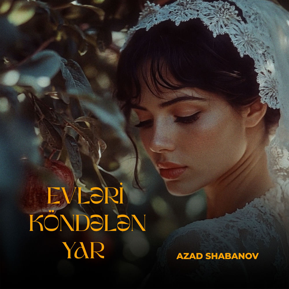 Evləri Köndələn Yar - Azad Shabanov