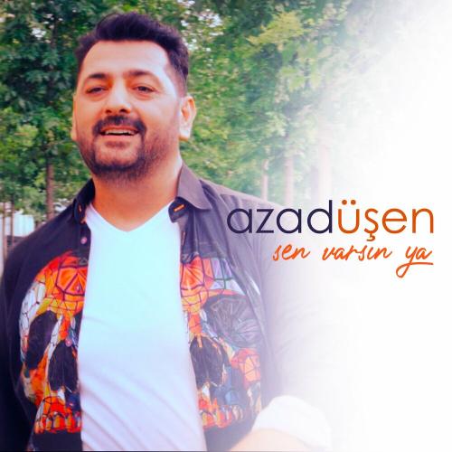 Azad Üşen - Sen Varsın Ya