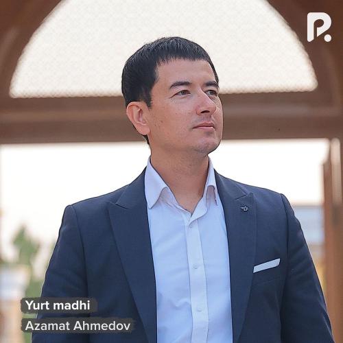 Azamat Ahmedov - Yurt Madhi