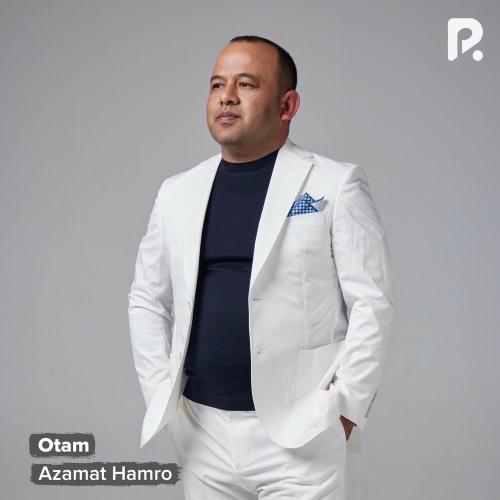Otam - Azamat Hamro