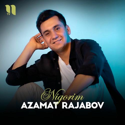 Nigorim - Azamat Rajabov