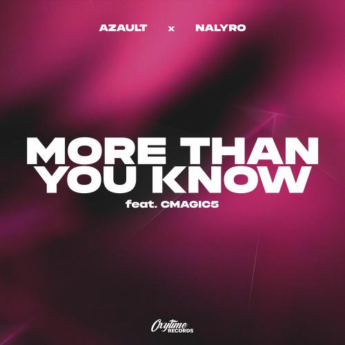 Azault & NALYRO feat. Cmagic5 - More Than You Know
