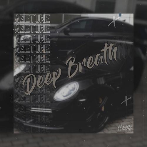 Deep Breath - Azetune