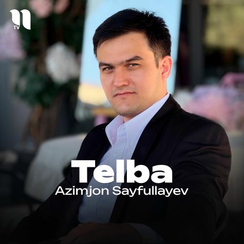 Azimjon Sayfullayev - Telba