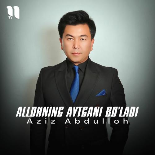 Allohning Aytgani Bo'ladi (Remix) - Aziz Abdulloh