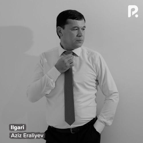 Aziz Eraliyev - Ilgari